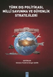 Türk Dış Politikası, Milli Savunma ve Güvenlik Stratejileri - Dora Basım Yayın