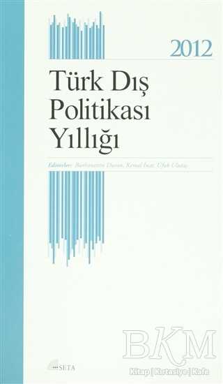 Türk Dış Politikası Yıllığı - 2012 - Seta Yayınları