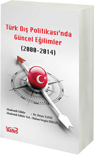 Türk Dış Politikas’ında Güncel Eğilimler 2000-2014 - Kanes Yayınları