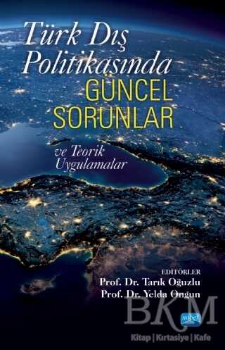 Türk Dış Politikasında Güncel Sorunlar ve Teorik Uygulamalar - 1