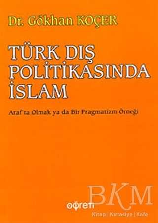 Türk Dış Politikasında İslam - Pegem Akademi Yayıncılık