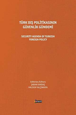 Türk Dış Politikasının Güvenlik Gündemi - Security Agenda Of Turkish Foreign Policy