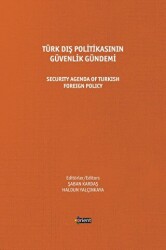 Türk Dış Politikasının Güvenlik Gündemi - Security Agenda Of Turkish Foreign Policy - Orient Yayınları