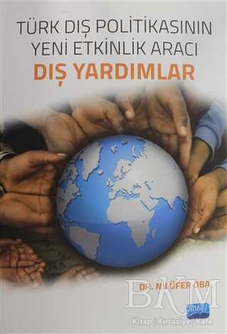 Türk Dış Politikasının Yeni Etkinlik Aracı Dış Yardımlar