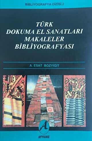 Türk Dokuma El Sanatları Makaleler Bibliyografyası