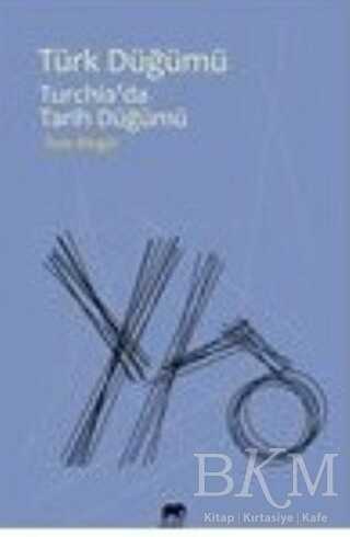 Türk Düğümü - Gram Yayınları