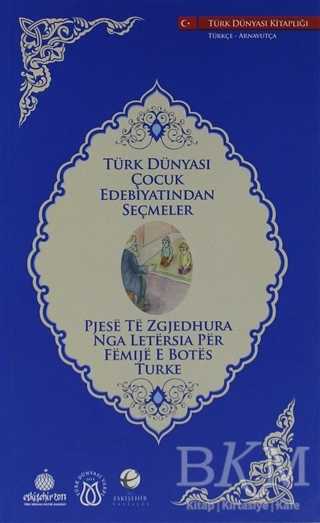 Türk Dünyası Çocuk Edebiyatından Seçmeler Arnavutça-Türkçe