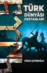 Türk Dünyası Destanları - Bilgeoğuz Yayınları
