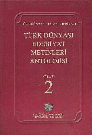 Türk Dünyası Edebiyat Metinleri Antolojisi Cilt: 2