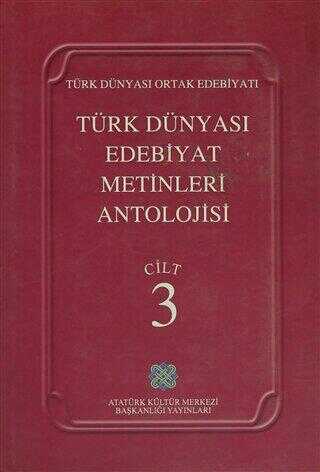 Türk Dünyası Edebiyat Metinleri Antolojisi Cilt: 3