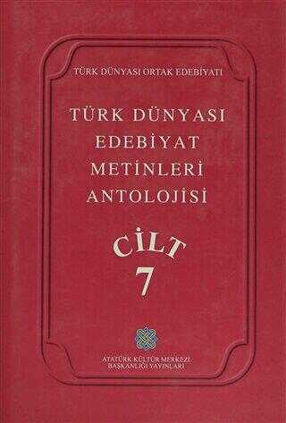 Türk Dünyası Edebiyat Metinleri Antolojisi Cilt: 7