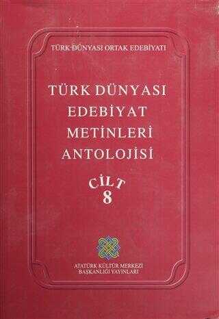 Türk Dünyası Edebiyat Metinleri Antolojisi Cilt: 8