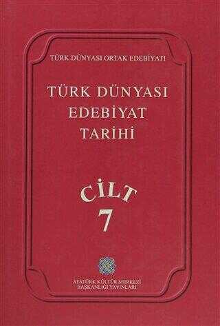 Türk Dünyası Edebiyat Tarihi Cilt: 7