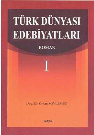 Türk Dünyası Edebiyatları Roman-1 - Akçağ Yayınları