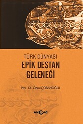 Türk Dünyası Epik Destan Geleneği - 2