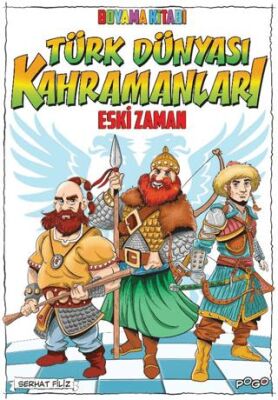 Türk Dünyası Kahramanları Boyama Kitabı - 1