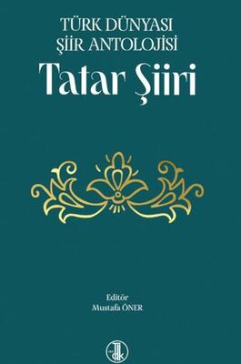 Türk Dünyası Şiir Antolojisi Tatar Şiiri