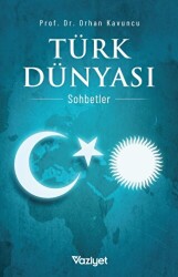 Türk Dünyası: Sohbetler - Vaziyet Kitap