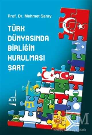 Türk Dünyasında Birliğin Kurulması Şart - Boğaziçi Yayınları