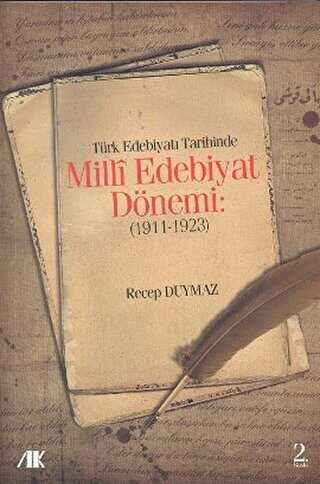 Türk Edebiyat Tarihinde Milli Edebiyat Dönemi 1911 - 1923 - Akademik Kitaplar