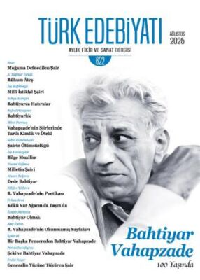 Türk Edebiyatı Aylık Fikir ve Sanat Dergisi Sayı: 622 Ağustos 2025 - 1