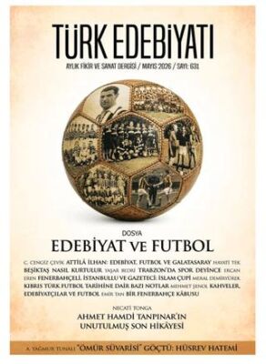 Türk Edebiyatı Aylık Fikir ve Sanat Dergisi Sayı: 631 Mayıs 2026 - 1