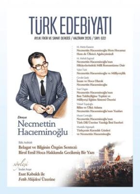 Türk Edebiyatı Aylık Fikir ve Sanat Dergisi Sayı: 632 Haziran 2026 - 1