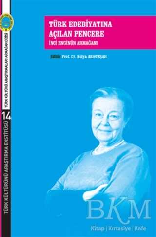 Türk Edebiyatına Açılan Pencere - Türk Kültürünü Araştırma Enstitüsü