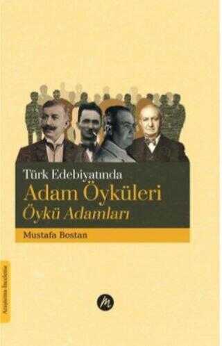 Türk Edebiyatında Adam Öyküleri Öykü Adamları