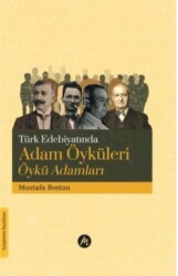 Türk Edebiyatında Adam Öyküleri Öykü Adamları - Mahfel Yayıncılık