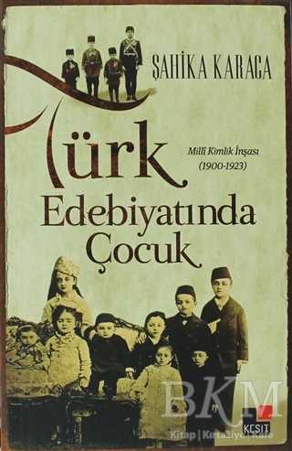 Türk Edebiyatında Çocuk - Kesit Yayınları