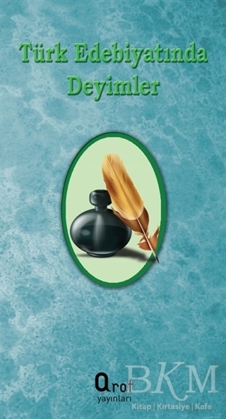 Türk Edebiyatında Deyimler - Araf Yayınları
