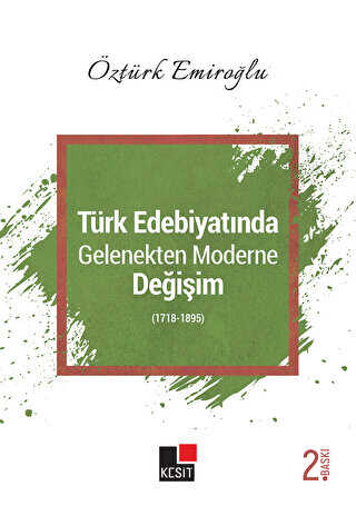 Türk Edebiyatında Gelenekten Moderne Değişim 1718-1895 - Kesit Yayınları