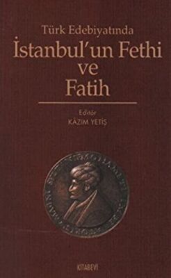 Türk Edebiyatında İstanbul’un Fethi ve Fatih kapağı
