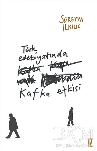 Türk Edebiyatında Kafka Etkisi