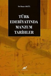 Türk Edebiyatında Manzum Tarihler - Paradigma Akademi Yayınları