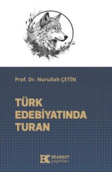 Türk Edebiyatında Turan - Bilgekut Yayınları
