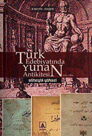 Türk Edebiyatında Yunan Antikitesi 1860-1908