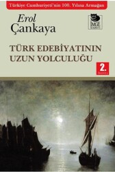 Türk Edebiyatının Uzun Yolculuğu - İmge Kitabevi Yayınları
