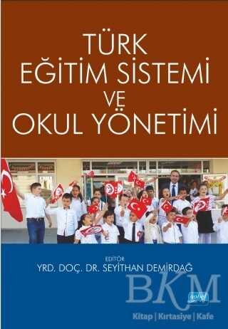 Türk Eğitim Sistemi ve Okul Yönetimi - Nobel Akademik Yayıncılık