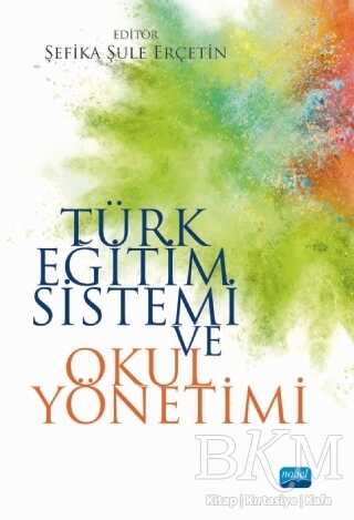 Türk Eğitim Sistemi ve Okul Yönetimi - Nobel Akademik Yayıncılık