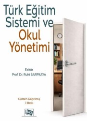 Türk Eğitim Sistemi ve Okul Yönetimi - Anı Yayıncılık