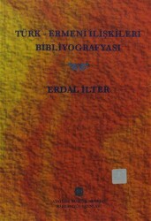 Türk - Ermeni İlişkileri Bibliyografyası - Atatürk Kültür Merkezi Yayınları