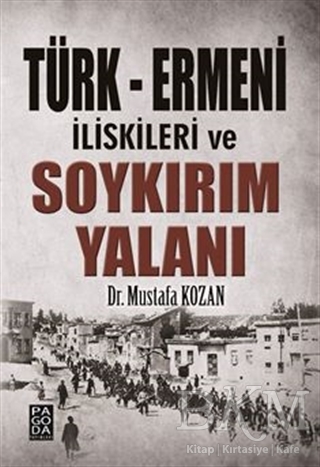 Türk - Ermeni İlişkileri ve Soykırım Yalanı - 1