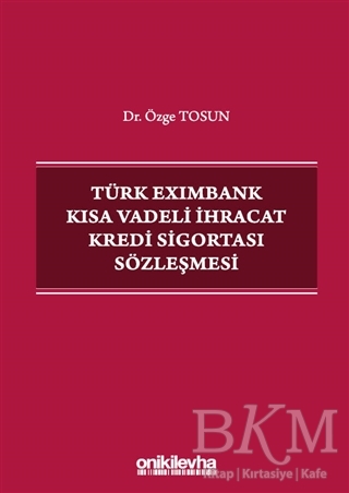 Türk Eximbank Kısa Vadeli İhracat Kredi Sigortası Sözleşmesi - On İki Levha Yayınları