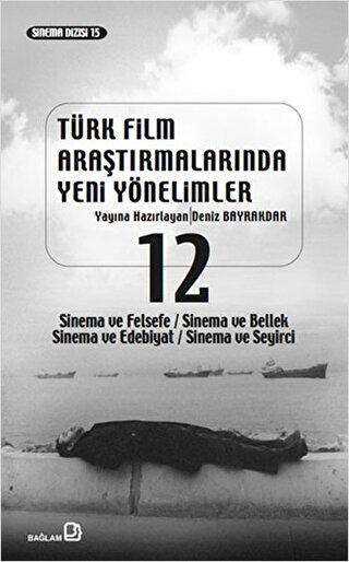 Türk Film Araştırmalarında Yeni Yönelimler 12 - Bağlam Yayınları