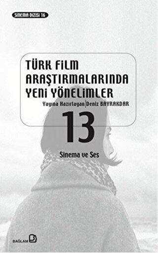 Türk Film Araştırmalarında Yeni Yönelimler 13 - Bağlam Yayınları