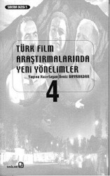 Türk Film Araştırmalarında Yeni Yönelimler 4 - Bağlam Yayınları