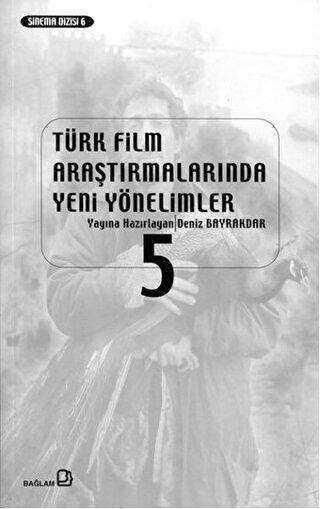 Türk Film Araştırmalarında Yeni Yönelimler 5 - Bağlam Yayınları