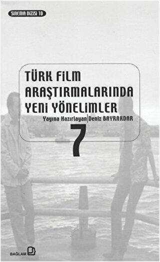 Türk Film Araştırmalarında Yeni Yönelimler 7 - Bağlam Yayınları